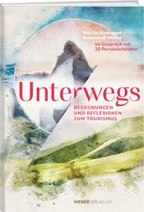 Unterwegs Nydegger, Martin; Müller, Hansruedi Gebundene Ausgabe 