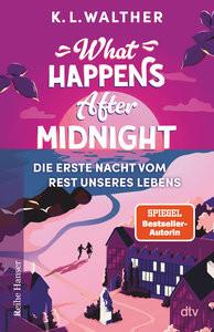 What Happens After Midnight Walther, K. L.; Hansen-Schmidt, Anja (Übersetzung) Gebundene Ausgabe 