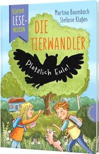 Kleine Lesehelden: Die Tierwandler Baumbach, Martina; Klaßen, Stefanie (Illustrationen) Couverture rigide 