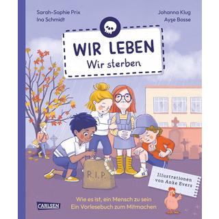 Wir leben - wir sterben Schmidt, Ina; Bosse, Ayse; Klug, Johanna; Prix, Sarah-Sophie Copertina rigida 