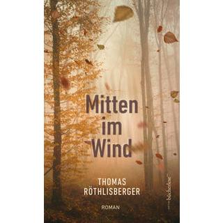 Mitten im Wind Röthlisberger, Thomas Couverture rigide 