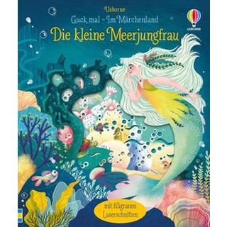 Guck mal - Im Märchenland: Die kleine Meerjungfrau Milbourne, Anna; Abatzoglu, Valeria (Illustrationen) Gebundene Ausgabe 