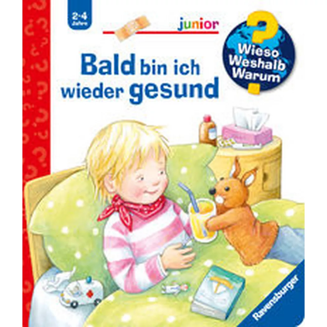 Ravensburger - Wieso? Weshalb? Warum? junior, Band 45: Bald bin ich wieder gesund, Rübel, Doris; Doris (Illustrationen)