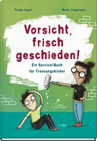 Vorsicht, frisch geschieden! Angel, Frauke; Töpperwien, Meike (Illustrationen) Gebundene Ausgabe 