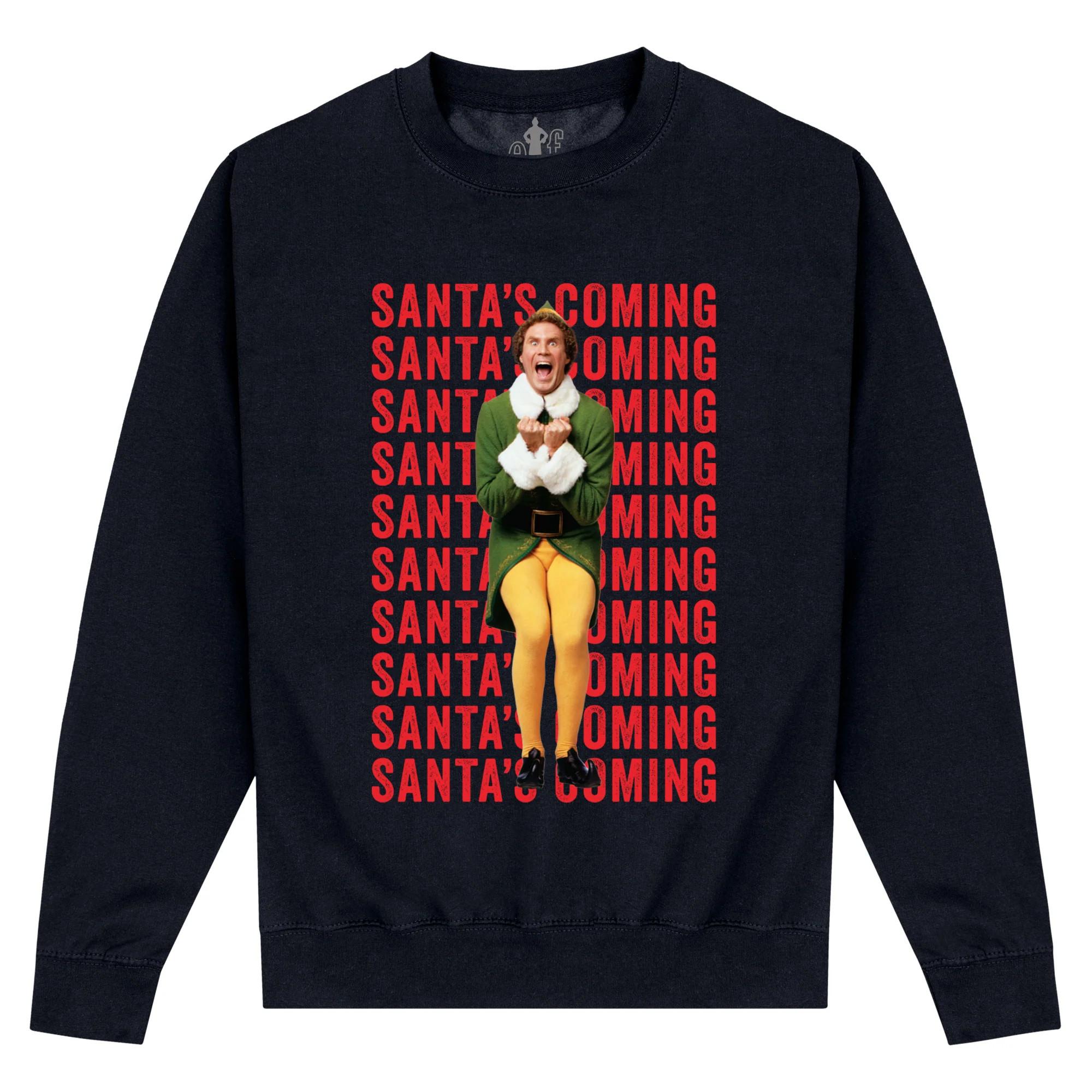 Elf  Santas Coming Sweatshirt 