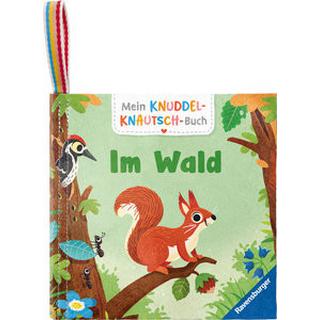 Mein Knuddel-Knautsch-Buch: Im Wald; weiches Stoffbuch, waschbares Badebuch, Babyspielzeug ab 6 Monate Frank, Cornelia; Scott, Matthew (Illustrationen) Gebundene Ausgabe 