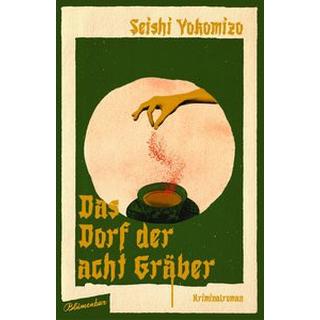 Das Dorf der acht Gräber Yokomizo, Seishi; Gräfe, Ursula (Übersetzung) Couverture rigide 