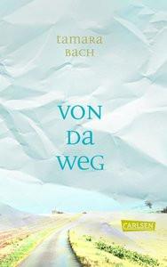 Von da weg Bach, Tamara Gebundene Ausgabe 