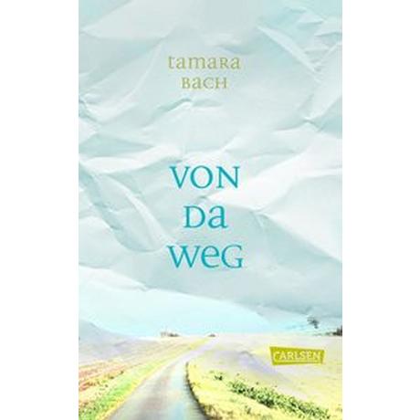 Von da weg Bach, Tamara Gebundene Ausgabe 