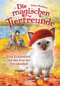 Die magischen Tierfreunde (Band 19) - Kira Kuschelfell und das Fest der Freundschaft Meadows, Daisy; Loewe Kinderbücher (Hrsg.); Margineanu, Sandra (Übersetzung) Gebundene Ausgabe 