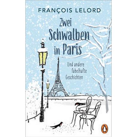 Zwei Schwalben in Paris Lelord, François; Pannowitsch, Ralf (Übersetzung) Copertina rigida 