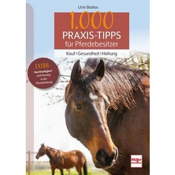 1000 Praxis-Tipps für Pferdebesitzer