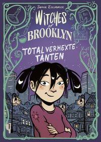 Witches of Brooklyn - Total verhexte Tanten Escabasse, Sophie; Steinbrede, Diana (Übersetzung) Couverture rigide 