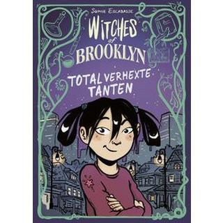 Witches of Brooklyn - Total verhexte Tanten Escabasse, Sophie; Steinbrede, Diana (Übersetzung) Couverture rigide 