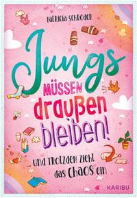 Jungs müssen draußen bleiben! (Band 1) ... und trotzdem zieht das Chaos ein Schröder, Patricia Copertina rigida 