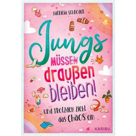 Jungs müssen draußen bleiben! (Band 1) ... und trotzdem zieht das Chaos ein Schröder, Patricia Copertina rigida 