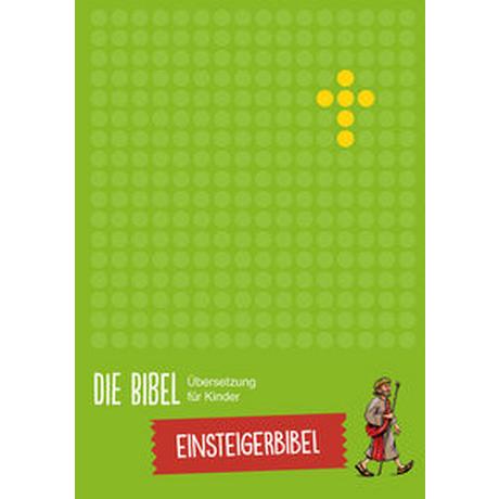 Die Bibel - Übersetzung für Kinder, Einsteigerbibel Kein Autor Gebundene Ausgabe 