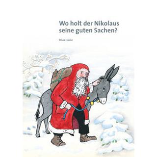 Wo holt der Nikolaus seine guten Sachen? Hüsler, Silvia; Hüsler, Silvia (Illustrationen) Copertina rigida 