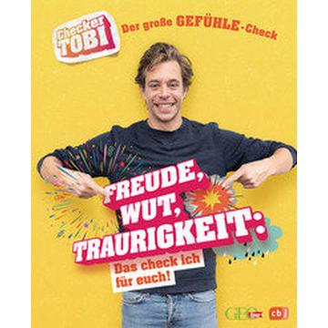 Checker Tobi - Der große Gefühle-Check: Freude, Wut, Traurigkeit - Das check ich für euch!