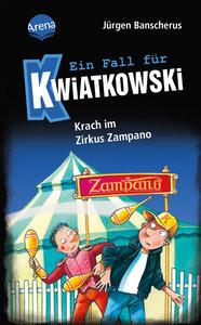 Ein Fall für Kwiatkowski (5). Krach im Zirkus Zampano Banscherus, Jürgen; Butschkow, Ralf (Illustrationen) Copertina rigida 