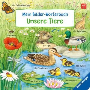 Mein Bilder-Wörterbuch: Unsere Tiere Gernhäuser, Susanne; Weller, Ursula (Illustrationen) Gebundene Ausgabe 