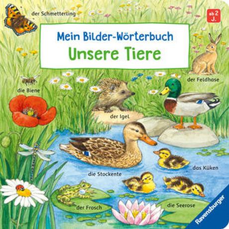 Mein Bilder-Wörterbuch: Unsere Tiere Gernhäuser, Susanne; Weller, Ursula (Illustrationen) Gebundene Ausgabe 