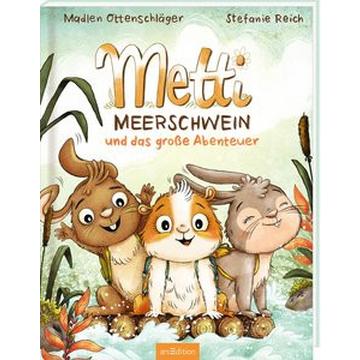 Metti Meerschwein und das große Abenteuer