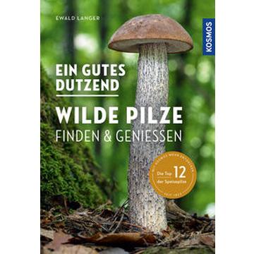 Ein gutes Dutzend wilde Pilze