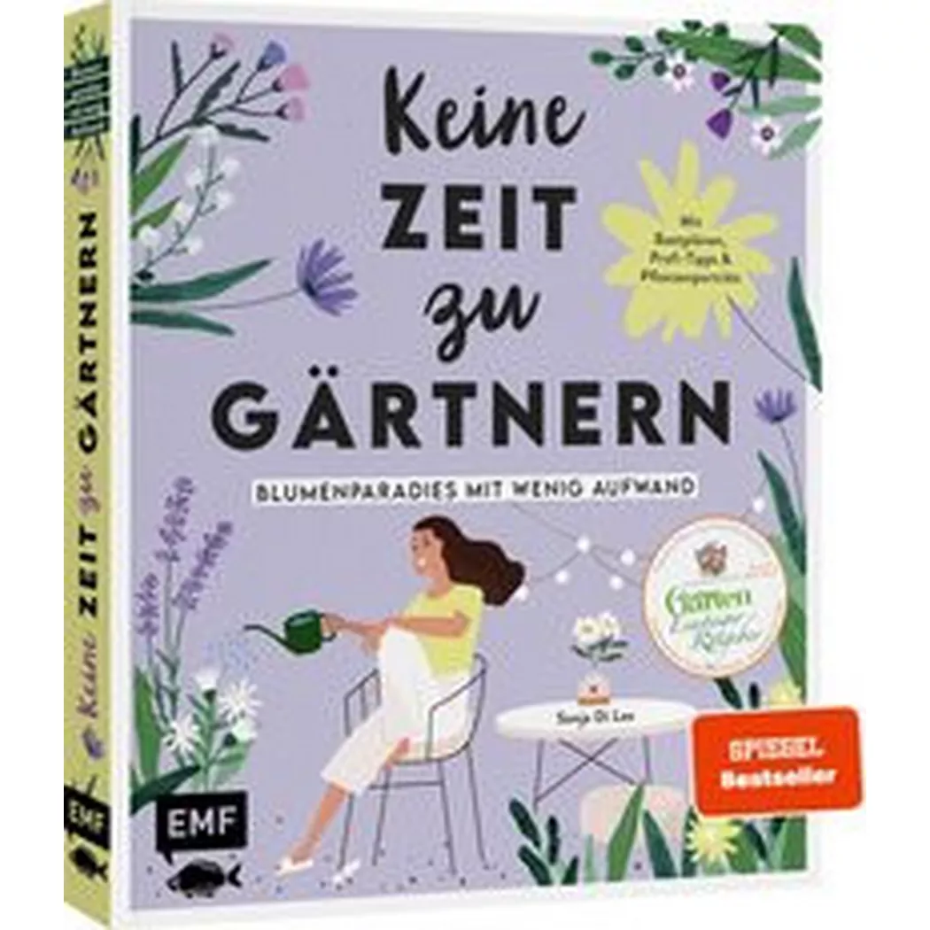EMF Edition Michael Fischer - Keine Zeit zu Gärtnern - Blumenparadies mit wenig Aufwand