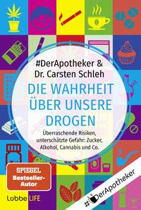 Die Wahrheit über unsere Drogen #DerApotheker; Schleh, Carsten Livre de poche 