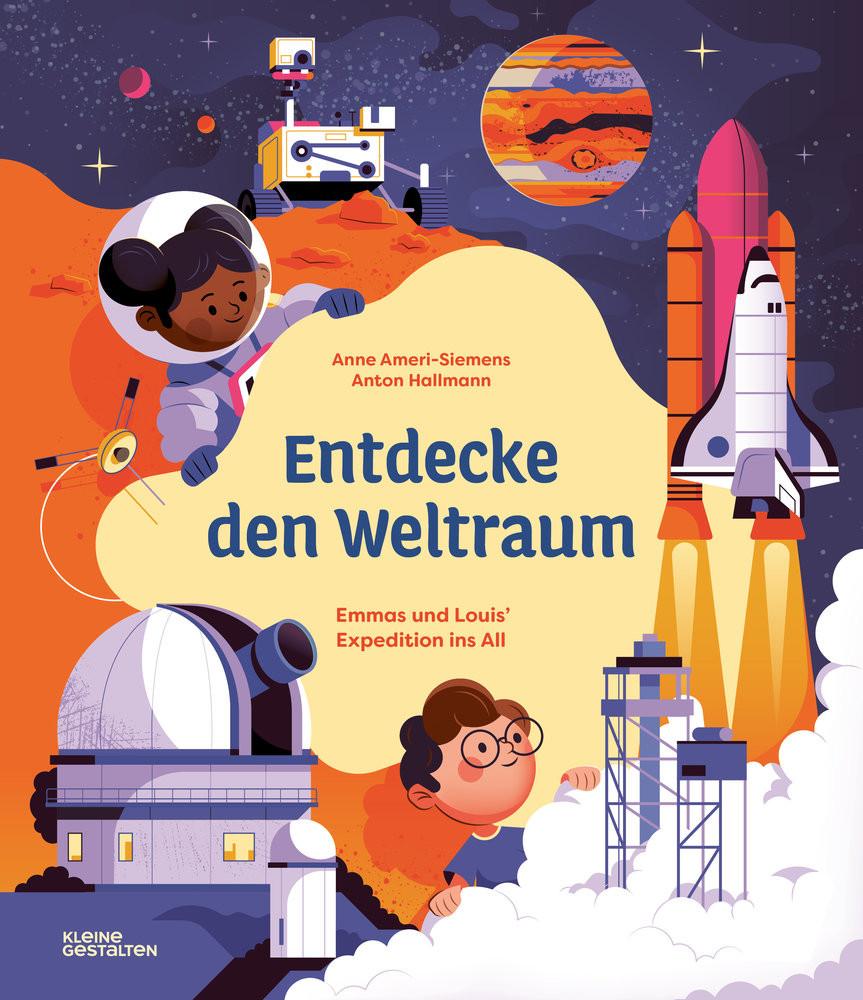 Entdecke den Weltraum Ameri-Siemens, Anne; Hallmann, Anton (Illustrationen); Kleine Gestalten (Hrsg.) Copertina rigida 