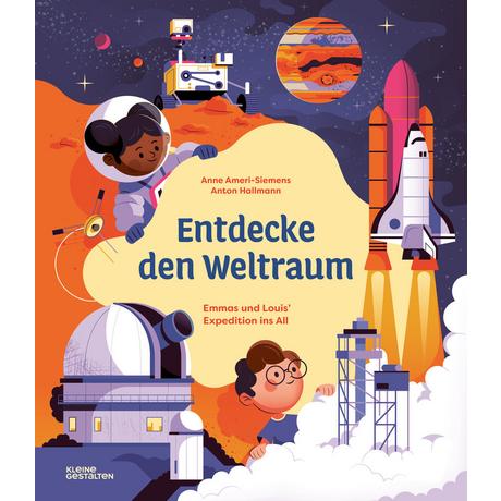 Entdecke den Weltraum Ameri-Siemens, Anne; Hallmann, Anton (Illustrationen); Kleine Gestalten (Hrsg.) Copertina rigida 