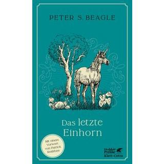 Das letzte Einhorn Beagle, Peter S.; Rothfuss, Patrick (Geleitwort); Schweier, Jürgen (Übersetzung) Gebundene Ausgabe 