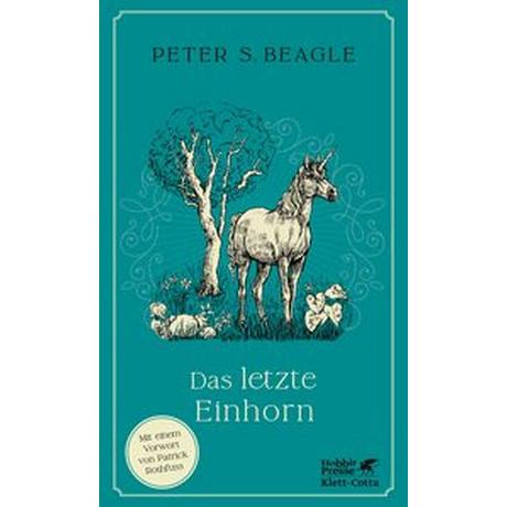 Das letzte Einhorn Beagle, Peter S.; Rothfuss, Patrick (Geleitwort); Schweier, Jürgen (Übersetzung) Gebundene Ausgabe 