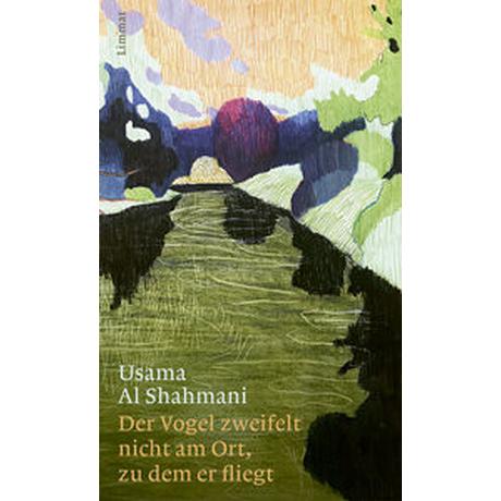 Der Vogel zweifelt nicht am Ort, zu dem er fliegt Al Shahmani, Usama Copertina rigida 