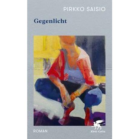 Gegenlicht Saisio, Pirkko; Kritzokat, Elina (Übersetzung) Gebundene Ausgabe 