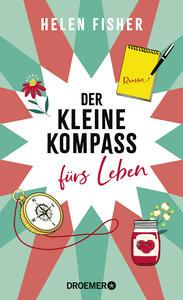 Der kleine Kompass fürs Leben Fisher, Helen; Breuer, Charlotte (Übersetzung); Möllemann, Norbert (Übersetzung) Copertina rigida 