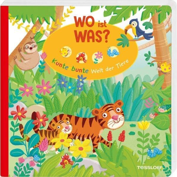 WO ist WAS? Kunterbunte Welt der Tiere. Pappebuch für Kinder ab 18 Monaten Julia Reindl Couverture rigide 