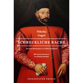 Schreckliche Rache Gogol, Nikolaj; Koschmal, Walter (Übersetzung); Ismailov, Hamid (Nachwort); Koschmal, Walter (Geleitwort) Copertina rigida 