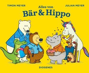 Alles von Bär & Hippo Meyer, Timon; Meyer, Julian (Illustrationen) Couverture rigide 