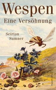 Wespen. Eine Versöhnung Sumner, Seirian; Schmittmann, Andrea (Übersetzung) Gebundene Ausgabe 