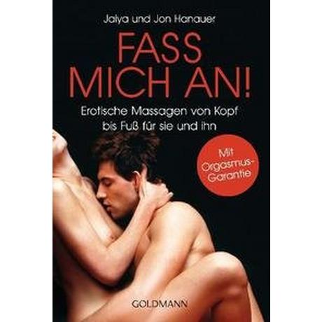 Fass mich an! Hanauer, Jaiya; Hanauer, Jon; Schneider, Regina M. (Übersetzung) Taschenbuch 