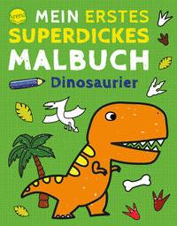 arena  Mein erstes superdickes Malbuch. Dinosaurier 