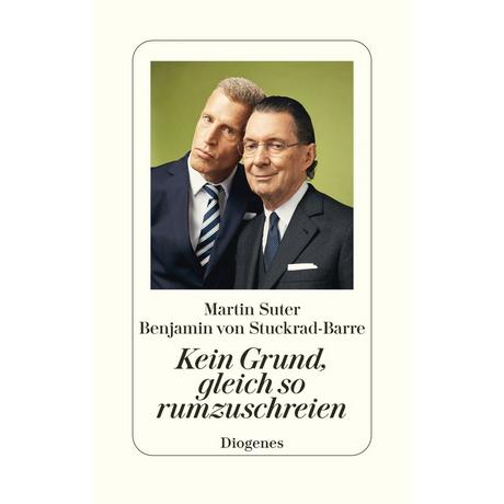 Kein Grund, gleich so rumzuschreien Suter, Martin; von Stuckrad-Barre, Benjamin Gebundene Ausgabe 