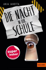 Die Nacht in der Schule Janotta, Anja; Niere, Cornelia (Umschlaggestaltung) Copertina rigida 