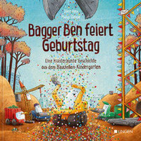 Bagger Ben feiert Geburtstag- Eine kunterbunte Geschichte aus dem Baustellen-Kindergarten Horn, Dörte; Stampe, Philipp (Illustrationen) Copertina rigida 