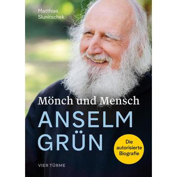 Mönch und Mensch - Anselm Grün