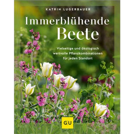 Immerblühende Beete Lugerbauer, Katrin Gebundene Ausgabe 