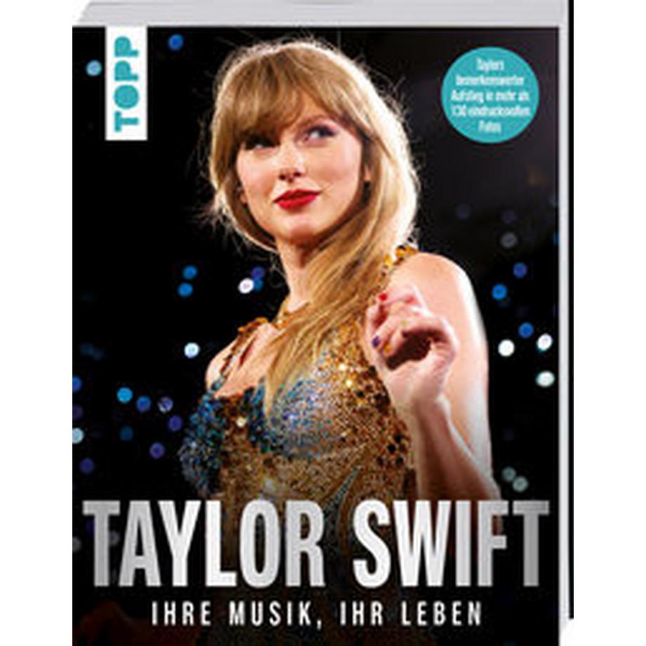 Topp Taylor Swift - Ihre Musik, ihr Leben frechverlag Copertina rigida 