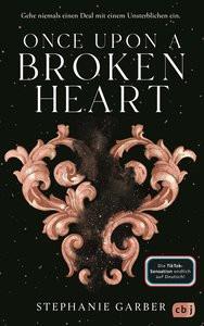 Once Upon a Broken Heart Garber, Stephanie; Bürgel, Diana (Übersetzung) Gebundene Ausgabe 